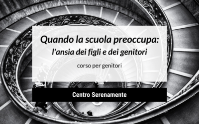 Quando la scuola preoccupa: l’ansia dei figli e dei genitori